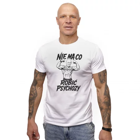 CLLAS14 MAREK - Koszulka Biała - NIE MA CO ROBIĆ PSYCHOZY