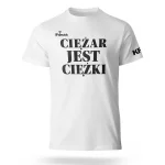 Paleciok - koszulka biała - ciężar jest ciężki